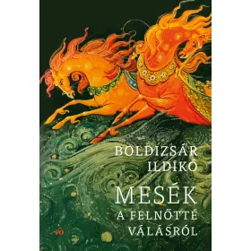 MESÉK A FELNŐTTÉ VÁLÁSRÓL