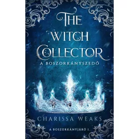   THE WITCH COLLECTOR  A BOSZORKÁNYSZEDŐ - A BOSZORKÁNYJÁRÓ 1.