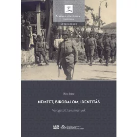 NEMZET, BIRODALOM, IDENTITÁS - VÁLOGATOTT TANULMÁNYOK