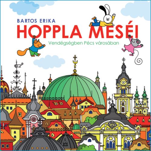 HOPPLA MESÉI - VENDÉGSÉGBEN PÉCS VÁROSÁBAN