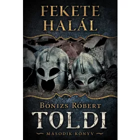 FEKETE HALÁL - TOLDI MÁSODIK KÖNYV