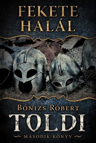 FEKETE HALÁL - TOLDI MÁSODIK KÖNYV