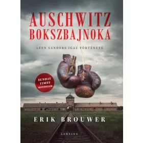 AUSCHWITZ BOKSZBAJNOKA - LEEN SANDERS IGAZ TÖRTÉNETE