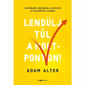 LENDÜLJ TÚL A HOLTPONTON!
