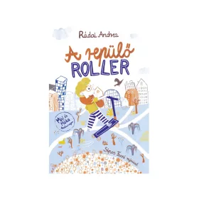 RÁDAI ANDREA: A REPÜLŐ ROLLER