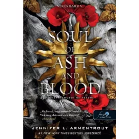 A SOUL OF ASH AND BLOOD  EGY LÉLEK HAMUBÓL ÉS VÉRBŐL