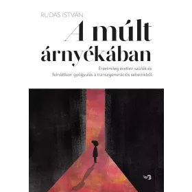 A MÚLT ÁRNYÉKÁBAN