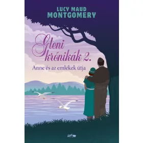 GLENI KRÓNIKÁK 2. - ANNE ÉS AZ EMLÉKEK ÚTJA