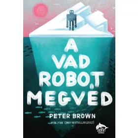 A VAD ROBOT MEGVÉD