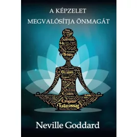 A KÉPZELET MEGVALÓSÍTJA ÖNMAGÁT