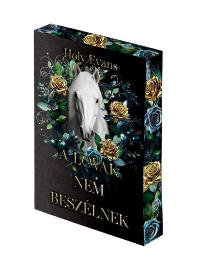 A LOVAK NEM BESZÉLNEK (ÉLNYOMTATOTT)