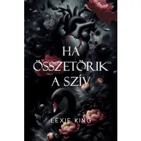 HA ÖSSZETÖRIK A SZÍV - ÉLDEKORÁLT