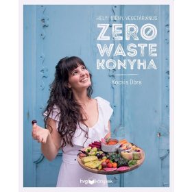 HELYI, IDÉNY, VEGETÁRIÁNUS ZERO WASTE KONYHA