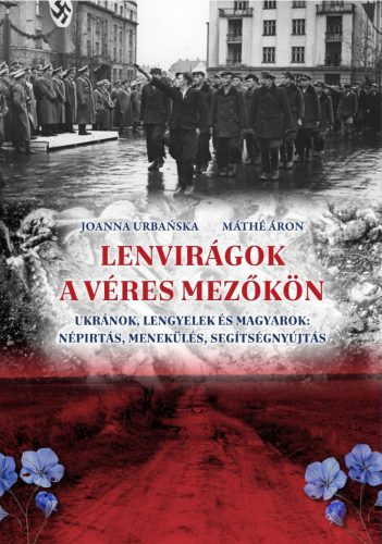 LENVIRÁGOK A VÉRES MEZŐKÖN