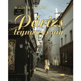 PÁRIZS TEGNAP ÉS MA