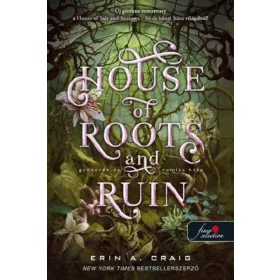 HOUSE OF ROOTS AND RUIN - GYÖKEREK ÉS ROMLÁS HÁZA