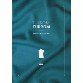 TÜKRÖM, TÜKRÖM - A TUDATOS NŐ KÉZIKÖNYVE