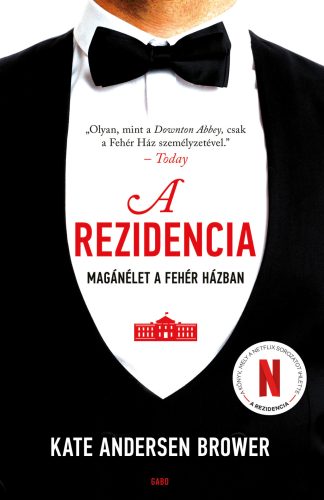 A REZIDENCIA - MAGÁNÉLET A FEHÉR HÁZBAN