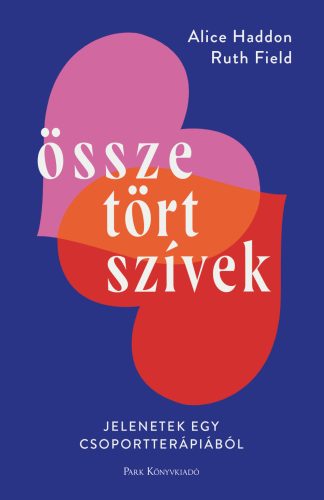ÖSSZETÖRT SZÍVEK - JELENETEK EGY CSOPORTTERÁPIÁBÓL