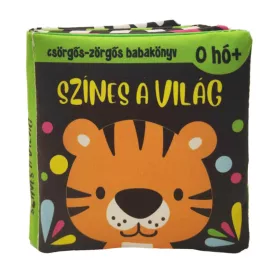 SZÍNES A  VILÁG- CSÖRGŐS-ZÖRGŐS BABAKÖNYV