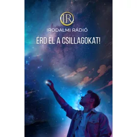 ÉRD EL A CSILLAGOKAT!