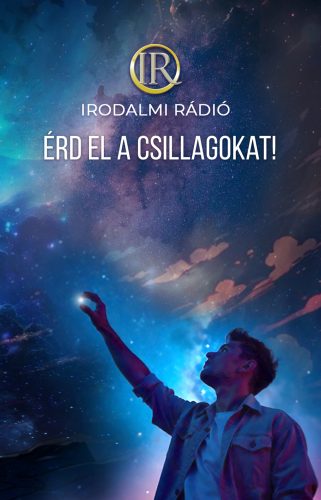 ÉRD EL A CSILLAGOKAT!