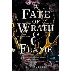   A FATE OF WRATH AND FLAME  HARAG ÉS LÁNGOK SORSA (SORS ÉS TŰZ 1.)