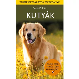 KUTYÁK - ISMERJ MEG MINÉL TÖBB KUTYAFAJTÁT!