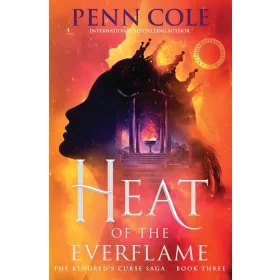 HEAT OF THE EVERFLAME (THE KINDREDS CURSE SAGA, BOOK 3)