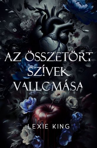 AZ ÖSSZETÖRT SZÍVEK VALLOMÁSA (FEKETE SZÍV 2.) - KÜLÖNLEGES KIADÁS - ÉLFESTETT