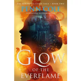 GLOW OF THE EVERFLAME (THE KINDREDS CURSE SAGA, BOOK 2)