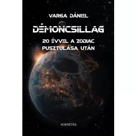DÉMONCSILLAG - 20 ÉVVEL A ZODIAC PUSZTULÁSA UTÁN