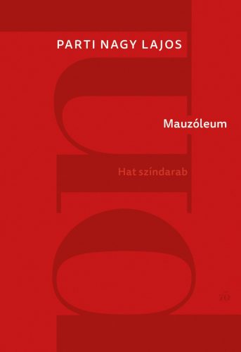 MAUZÓLEUM. HAT SZÍNDARAB