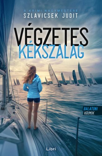 VÉGZETES KÉKSZALAG - BALATONI KRIMIK