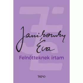FELNŐTTEKNEK ÍRTAM