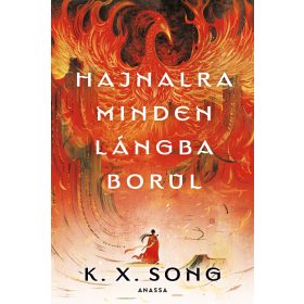 HAJNALRA MINDEN LÁNGBA BORUL - ÉLFESTETT