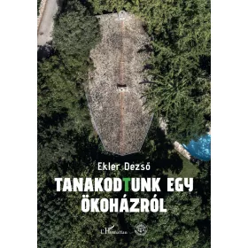 TANAKODTUNK EGY ÖKOHÁZRÓL