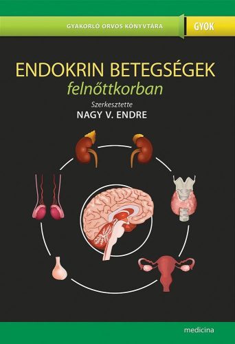 ENDOKRIN BETEGSÉGEK FELNŐTTKORBAN (2. BŐVÍTETT KIADÁS)