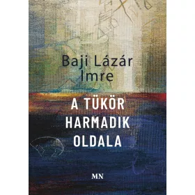 A TÜKÖR HARMADIK OLDALA