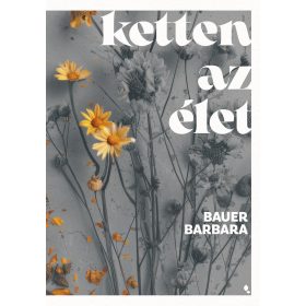 KETTEN AZ ÉLET - ÉLDEKORÁLT