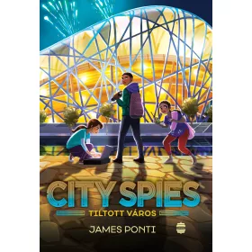 CITY SPIES - A TILTOTT VÁROS ( 3. RÉSZ)