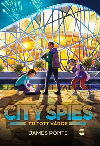 CITY SPIES - A TILTOTT VÁROS ( 3. RÉSZ)