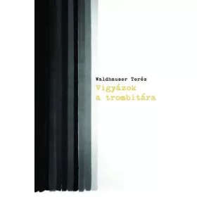 VIGYÁZOK A TROMBITÁRA