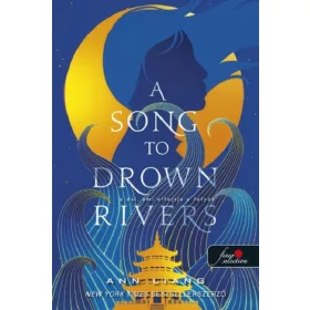 A SONG TO DROWN RIVERS  A DAL, AMI ELFOJTJA A FOLYÓT