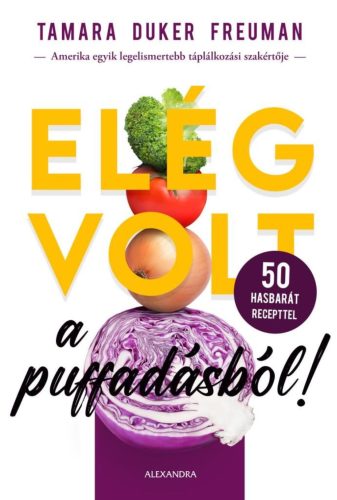 ELÉG VOLT A PUFFADÁSBÓL! - 50 HASBARÁT RECEPTTEL