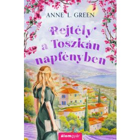 REJTÉLY A TOSZKÁN NAPFÉNYBEN - ÉLDEKORÁLT