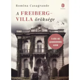 A FREIBERG-VILLA ÖRÖKSÉGE