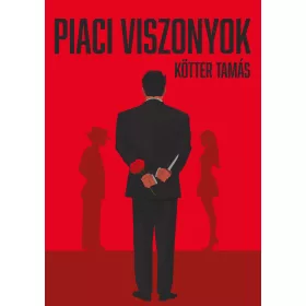 PIACI VISZONYOK