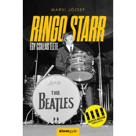 RINGO STARR - EGY CSILLAG ÉLETE