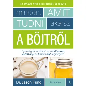 MINDEN, AMIT TUDNI AKARSZ A BÖJTRŐL